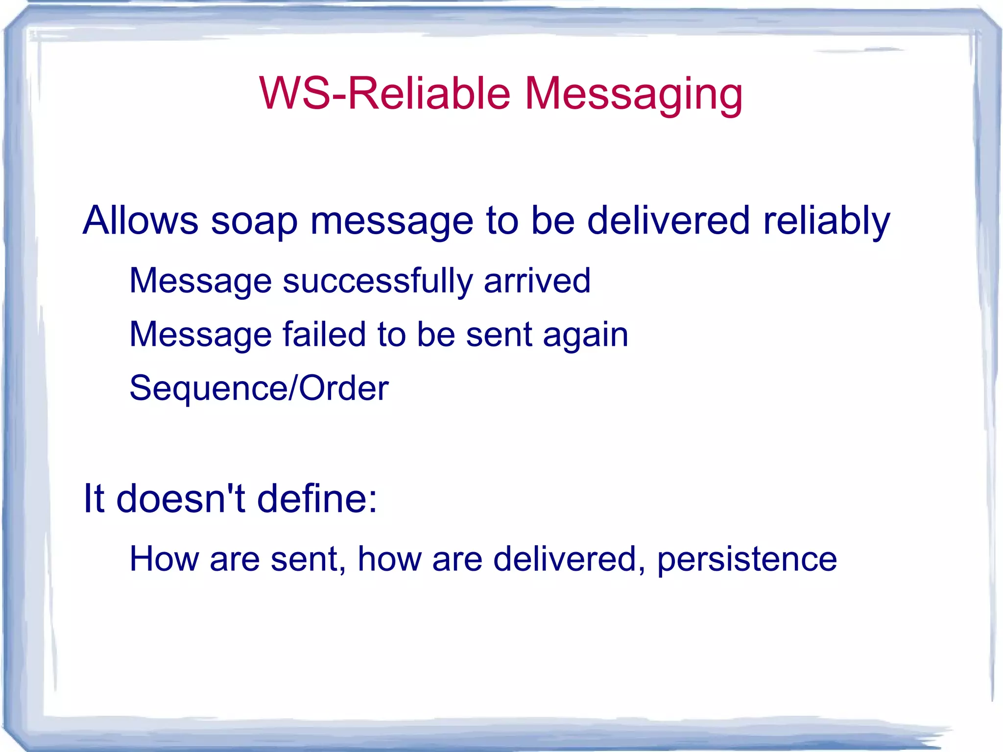 Enterprise desires/requirements to run its “business software” in SOA using WS-* 