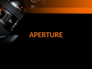 APERTURE
 