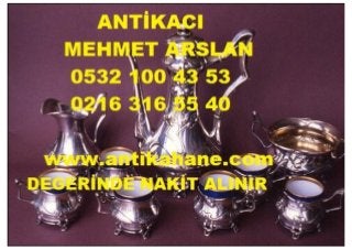  Antika Osmanlı Çift Hamam Nalın Alanlar 0532 100 43 53 Antika Karaf Alanlar