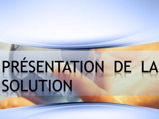 Introduction Définitions Présentation de la solution Conclusion




                                             Définitio...