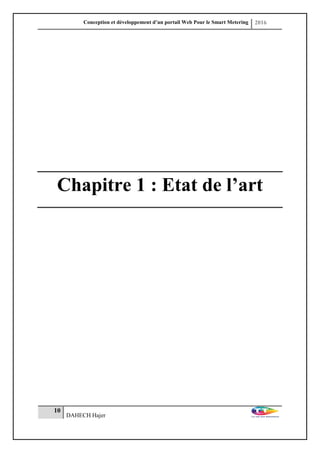 Conception et développement d’un portail Web Pour le Smart Metering 2016
10
DAHECH Hajer
Chapitre 1 : Etat de l’art
 