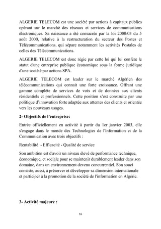 55
ALGERIE TELECOM est une société par actions à capitaux publics
opérant sur le marché des réseaux et services de communi...
