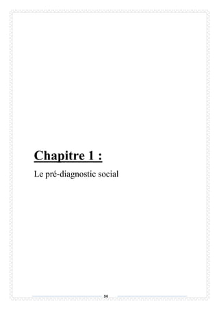 34
Chapitre 1 :
Le pré-diagnostic social
 