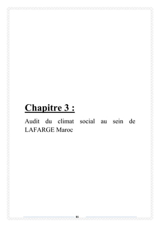 91
Chapitre 3 :
Audit du climat social au sein de
LAFARGE Maroc
 
