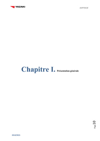 SUPTECH
2014/2015
Page10
Chapitre I. Présentation générale
 