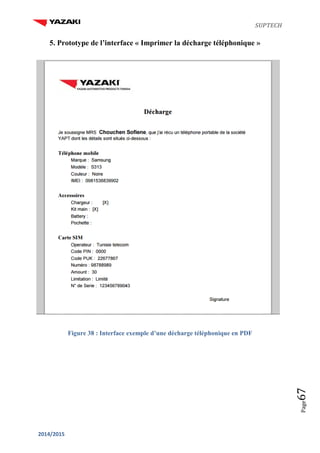 SUPTECH
2014/2015
Page67
5. Prototype de l’interface « Imprimer la décharge téléphonique »
Figure 38 : Interface exemple d’une décharge téléphonique en PDF
 