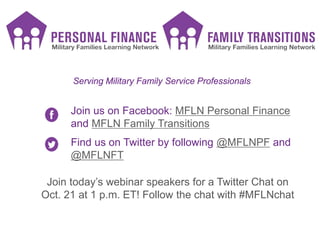 Serving Military Family Service Professionals
Find us on Twitter by following @MFLNPF and
@MFLNFT
Join us on Facebook: MFL...