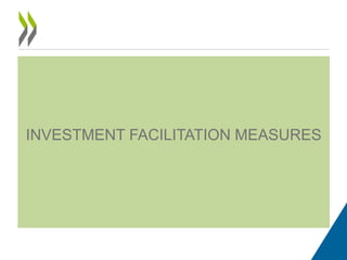 INVESTMENT FACILITATION MEASURES
 