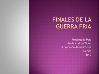 Presentado Por:
-Paola Andrea Tique
-Lorena Calderón Cortes
Curso:
10-C
 