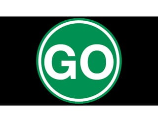 GO
 