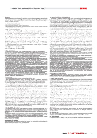 5.8 
www. .de 79 
General Terms and Conditions (as of January 2002) 
I. Exclusivity 
For deliveries and services performed by us, our General Terms & Conditions shall apply exclusively if we 
do not agree on a modification in writing in each individual case. Any differing or supplementary condi-tions 
of the customer are not binding for us. For deliveries of software, our Conditions for the Supply of 
Software shall apply additionally. 
II. Offer and Conclusion of Contract 
1. Our offers are without obligation. 
2. Orders are only accepted when we have confirmed them. 
3. Additions, amendments or subsidiary agreements,whether made by telephone or orally, require our 
written confirmation in order to be effective. 
III. Scope of Deliveries and Services 
1. For all deliveries and services, the regulations of the Association of German Electricians (Verband 
Deutscher Elektrotechniker; VDE) shall apply as far as they are relevant for the security of the deliveries and 
services. Deviations are permitted as far as the same security is granted in another way. 
This does not apply if we deliver appliances and devices which do not comply with the VDE regulations or 
other provisions upon the customer's special request. 
2. Protection devices are delivered together with the goods supplied if this is provided for by law or 
expressly agreed on. 
3. Dimensions, weights, illustrations and drawings are only binding for the design of the goods if this 
is expressly confirmed in writing. Notifications on technical data only inform about the condition of the 
goods; they are no undertaking as to any warranted properties. 
4. Gross weights and crate dimensions are approximated and given without obligation. 
5. We reserve the exclusive ownership rights and copyright use for estimates of cost, drawings and 
other documents; they may only be made accessible to third parties with our prior consent. Drawings 
belonging to offers and respective documents have to be returned immediately upon request if the 
order is not placed. 
6. A delivery is meant to be free of defects even in case the delivery quantity is higher or lower than 
agreed, if the deviations for a quantity of 
- up to 5.000 pieces do not exceed 2.5% 
- up to 10.000 pieces do not exceed 2.0% 
- more than 10.000 pieces do not exceed 1.0%. 
IV. Prices and Payment 
1. If not agreed on otherwise, the prices are to be taken as being ex works and without packing. 
The packing will be charged at cost. To the prices is added the value-added tax at its current statutory rate. 
The packing is taken back by us free of charge if delivered freight paid to our facilities in Winterbach. 
2. If considerable increases in material and labour costs occur in the time between the closing of the 
contract and the transfer of risk,we reserve the right to adjust the prices adequately. 
3. If not agreed on otherwise, payments are to be made in EUR free of charge to our bank accounts. 
4. Bills of exchange are generally not accepted; exceptions require prior agreement. 
5. The acceptance of bills of exchange and cheques are only made to facilitate payment; the costs of dis-counting 
and collection are to be borne by the customer. We are not liable for any bills of ex-change 
which are not presented in time or for any failure to have a bill of exchange protested. 
6. Invoices are payable net within 30 days from the invoice date; we grant a discount of 2% on the 
discountable amount if payment is made within 15 days. Relevant for the determination of the time 
limit is the day on which the payment amount is credited to one of our bank accounts. For payments by 
cheque, the date of receipt of the cheque is considered to be the payment date. For small quantitieswe will 
have to charge a minimum amount of 100, 00 EUR. 
7. If payment is not made within 30 days of receipt of invoice, or within 40 days from the delivery date 
at the latest, the customer is deemed to be in default in payment, entitling us to charge interest for the 
delay period and claim any additional compensation for damage resulting from default. In case of the 
customer's default,we are entitled to charge interest in the amount of 8% above the respective base inte-rest 
rate.We are entitled, in each specific case, to claim for any additional verifiable damage. 
8. The customer is not entitled to retain payment due to counterclaims which were not accepted by us. 
The customer can only set off claims which are undisputed or which have been finally assessed. 
9. In case the solvency of the customer is reasonably doubted, we reserve the right to demand an 
advance payment or the deposit of a security or to withdraw from the contract if the customer fails to 
observe the time-limit set for such payments. 
V. Delivery Period 
1. The delivery period shall be specified in calendar days ("delivery date"). 
2. We are only bound to the delivery period if the customer supplies us in time with the necessary 
documents,permits and releases and with the permits for the plans, and if an agreed advance payment has 
duly been made. If these requirements are not met in time, the delivery period is adequately extended. 
3. If the customer changes the order after placement, the delivery period is adequately extended. 
4. The delivery period is observed when the subject-matter of the order has left the works or when the 
readiness for dispatch has been notified before expiry of the delivery period. 
5. The delivery period is adequately extended if the nonobservance is due to mobilization, war, riot, 
strike, lockout or unforeseen impediments which are outside our control. This also applies if these cir-cumstances 
affect subcontractors.We are also not responsible for the above mentioned circumstances 
if they occur during an already existing delay. In important cases,we will inform the customer as soon as 
possible of the beginning and end of such impediments. 
6. If the customer suffers damage due to a delay for which we are responsible, the customer is entitled, to 
the exclusion of any further claims, to demand a compensation for the delay. This compensation will 
amount to 0.5% for each complete week of delay, but will not exceed a total of 5% of the value of the 
part of the overall delivery, which, as a consequence of the delay, cannot be used in due time or in 
accordance with the contract. 
7. If the dispatch is delayed at the wish of the customer,we are entitled to charge, starting one month after 
the readiness for dispatch has been notified, the costs occurring because of the storage, and if the goods 
are stored in our works, at least 0.5% of the invoice amount for each month. If an adequate time limit has 
been fixed and if this time limit expired without effect, we are further-more entitled to dispose of the 
goods in another way and to deliver the goods to the customer with a suitably extend-ed delivery period. 
8. Compliance with the delivery period requires the customer's complying with its contract duties. 
9. The customer is entitled to rescission of contract or claim for damages for the respective default in 
delivery if the supplier is in default of delivery and a reasonable extension of the delivery period has 
fruitlessly expired following a written warning that acceptance of goods would be refused. 
10. The customer is obligated at our request to state within a reasonable period of time whether he 
wishes to rescind the contract due to our default in delivery and/or wants to claim for damages in lieu 
of performance on our part or whether he will insist on delivery. 
Vl. Transfer of Risk and Acceptance 
1. The risk will pass to the customer by the latest upon the dispatch of the goods from the works. This is 
also true for partial deliveries or if we have agreed to render further services such as taking over the for-warding 
costs or the transport and installation. Upon the customer's request we will insure the con-sign-ment 
against theft and damage resulting from breaking, transportation, fire and water, or other insur-able 
risks. 
2. If the delivery is delayed due to circumstances for which the customer is responsible, the risk passes to 
the customer on the day on which the consignment is ready for dispatch; however, the supplier is obli-ged 
to effect, at the customer's request and cost, the insurances demanded by the customer. 
3. Goods delivered have to be accepted by the customer notwithstanding the rights under no. Vlll, even 
if they show unsubstantial defects. 
4. Partial deliveries are permitted. 
Vll. Installation and Assembly 
These General Terms and Conditions are applicable for every kind of installation and assembly if our 
separate Conditions of Assembly do not provide otherwise. 
Vlll. Liability for Defects in Delivery and Service 
1. The customer is obligated to inspect the goods for any defects and compliance with warranted pro-perties 
immediately upon their arrival. He is obligated to notify us in writing without delay, however, not 
later than seven days after delivery of any of any obvious defects; any hidden defects, he must report 
within seven days of their discovery. Failing this, any goods delivered are deemed to have been accepted. 
2. The customer is obliged to grant us the opportunity to follow up the complaint, in particular, to make 
available to us the defective goods and their packaging for our inspection. Refusal to comply shall 
release us from our warranty commitment. If for reasons of maintaining industrial safety or to avoid 
excessive damage it should become urgently necessary, the customer is entitled to remedy any defects 
himself or have a third party remedy the defects and to demand from us reimbursement for any neces-sary 
costs incurred. This also applies if we should be in default with remedying the defects ourselves. In 
any case, the customer is obligated to inform us without delay. 
3. Should the customer, in the event of a defect, require subsequent performance from us,we are entit-led 
at our discretion either to remedy the defect ourselves or make substitute delivery.Defective goods for 
which exchange has been made are to be returned to us. If no remedy or substitute delivery is possible or 
is refused or does not eventuate within a reasonable period of time to be defined by the customer, or 
fails, for any other reasons we can be held responsible for, the customer is entitled to rescind the con-tract 
or demand a reduction in price. 
4. We undertake to absorb all such costs associated with remedying a defect or any substitute delivery – 
provided that the complaint proves to be justified – as the costs for the substituted part, including ship-ping 
costs, and all reasonable costs for removing the defective part/installing the new part. The custo-mer 
shall bear all other costs generated by the customer. Any installation and travel expenses incurred 
in the case of any unjustified complaints of defects shall also be borne by the customer. 
5. We are not liable for appliances and devices which do not correspond to the VDE regulations but 
which we produce upon the customer's special request. 
6. We accept no liability for damage to or defects in the goods supplied which have resulted from natu-ral 
wear, excessive load, use in contravention of our operating instructions, unsuitable or improper use, 
faulty assembly or incorrect commissioning on the part of the customer or any third party, subsequent 
modification by the customer or third parties, incorrect or negligent handling, unsuitable ground or sur-face 
at the installation site, chemical, electro-chemical or electrical influences, provided that they are not 
attributable to any fault on our part. 
7. All further claims of the customer are excluded, in particular, claims for damages in lieu of perfor-mance 
and damages for any other direct or indirect damage, including collateral and consequential 
damage – irrespective of the legal grounds on which such claims may be based. This does not apply 
- in the case of our malicious non-disclosure of any legal imperfection in title or defects of quality or in 
the case of any undertaking on our part of the goods' warranted qualities, 
- if the damage was due to any wilful intent or gross negligence on our part, on the part of our legal 
representatives or vicarious agents or due to any negligent violation of any essential contractual obli-gations 
by any of these parties, or 
- in the case of any culpable breach of duty on our part, on the part of our legal representatives or 
vicarious agents resulting in personal injury or health impairment. 
However, in the case of ordinary negligence, our liability to pay damages is limited to the extent of any 
foreseeable damage typical in contracts such as the one between the parties hereto. 
8. The provisions pursuant to Para. 7 apply analogously to any direct claims of the customer against our 
legal representatives or vicarious agents. 
9. All warranty claims of the customer, including the claims for damages stipulated under Nos. 7 and 8 
above will become statute-barred after 12 months from the delivery date or date of performance respec-tively. 
Parts exchanged and works performed by way of remedy shall be subject to a 12-month period of 
limitation, such period, however, remaining current at least until the expiry date of the original statu-tory 
period of limitation for the goods delivered. The warranty period for the goods delivered will be 
extended by the period of any stoppages due to works performed to remedy a defect. The provisions of 
this paragraph do not apply where the law pursuant §§438 Para. 1 No. 2 of the German provisions govern-ing 
buildings and construction-related objects (Bauwerke und Sachen fuer Bauwerke), § 479 Para. 1 of 
the German provisions governing claims under a right of recourse (Rueck-griffsanspruch) and §634a 
Para. 1 No. 2 of the German Civil Code (BGB) governing defects of construction works (Baumaengel) 
prescribes longer limitation periods. 
IX. Liability and Ancillary Obligations 
If the goods delivered cannot be used by the customer in accordance with the contract because we 
breached contractual ancillary obligations, failed to render or rendered false proposals or advice, the 
provisions under no. Vlll hereof are valid accordingly, any further claims excluded. 
X. Supplier's Right to Withdraw 
If it comes to our knowledge after conclusion of the purchase contract that an execution has been taken 
out against the customer without result or if we obtain information of equal concern that the custo-mer's 
assets have deteriorated,we are entitled to demand securities for the consideration or withdraw 
from the contract and charge the expenses we incurred. 
Xl. Reservation of Ownership 
1. We reserve the right to retain ownership of all goods delivered by us until all claims resulting from the 
business relationship have been completely settled. 
2. The customer is entitled to a resale within the ordinary course of business. In case of a resale, the 
customer already now assigns to us all claims against the buyer.We accept these assignments. 
3. If payment is made by cheque or bill of exchange, we reserve ownership of the goods until the 
cheque is cashed or until our liability under the bill of exchange including a claim on account of unjust 
enrichment is terminated. 
4. Pledges or chattel mortgages are inadmissible. In case of a pledge by a third party,we have to be noti-fied 
immediately. 
5. If we enforce the reservation of ownership or pledge the goods delivered, this does not constitute a 
withdrawal from the contract except where § 503 of the German Civil Code (BGB) applies. 
6. We obligate ourselves to release the securities we are entitled to according to no. 1 and no. 2 upon 
demand of the customer as far as their realizable value exceeds the amount of the claims to be secured by 
20 percent 
7. In the case of a default in payment, the customer is obligated to return the goods subject to our reser-vation 
of ownership, even if we choose not to rescind the contract. In this case, the customer is hereby 
obliged to irrevocably grant us the right to immediately pick up the goods and to gain unrestricted 
access to his business and warehouse premises for this purpose. The assertion of our reservation of 
ownership and seizure of the goods under reservation do not constitute a rescission of contract on our 
part. Following any seizure of goods under ownership reservation we are entitled to dis-pose of such goods 
at our discretion. All proceeds from the disposal of the goods is to be credited against the debts of the 
customer, less any reasonable disposal costs incurred. 
Xll. Jurisdiction 
For all disputes arising directly or indirectly out of the contract, the sole place of jurisdiction shall be 
Stuttgart. Each of the contract parties, however, is also entitled to sue the other party at its general 
place of jurisdiction. 
XIII. Applicable Law 
The parties expressly agree that the contract is subject to German law. However, the application of the 
Convention on Contracts for the International Sale of Goods dated April 11, 1980 is excluded. 
XIV. Partial Invalidity 
If a provision is invalid in whole or in part, this does not affect the validity of the other provisions. 
 