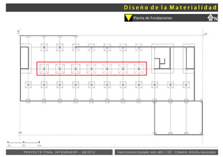 Vera Fontana Daniela Mat: 4001- 1221 Cátedra: B+S+B y AsociadosP R O Y E C T O F I N A L I N T E G R A D O R - U M 2 0 1 5
Planta de Fundaciones
L.M
E.M
E.M
0m 6m 12m
N
ñ
 