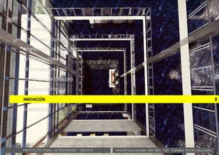 8
TEMA/SITIO
IMPLANTACION
COMPROMISO SOCIAL DEL TEMA
COMPROMISO CON EL ENTORNO
ESTRUCTURA FORMAL
ESTRUCTURA FUNCIONAL
DISEÑO DE LA MATERIALIDAD
DISEÑO SUSTENTABLE
INNOVACIÓN
COMUNICACION
Vera Fontana Daniela Mat: 4001- 1221 Cátedra: B+S+B y AsociadosP R O Y E C T O F I N A L I N T E G R A D O R - U M 2 0 1 5
 