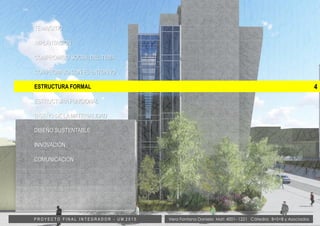 4
TEMA/SITIO
IMPLANTACION
COMPROMISO SOCIAL DEL TEMA
COMPROMISO CON EL ENTORNO
ESTRUCTURA FORMAL
ESTRUCTURA FUNCIONAL
DISEÑO DE LA MATERIALIDAD
DISEÑO SUSTENTABLE
INNOVACIÓN
COMUNICACION
Vera Fontana Daniela Mat: 4001- 1221 Cátedra: B+S+B y AsociadosP R O Y E C T O F I N A L I N T E G R A D O R - U M 2 0 1 5
 