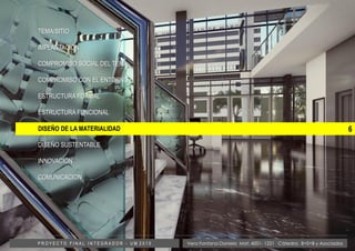 6
TEMA/SITIO
IMPLANTACION
COMPROMISO SOCIAL DEL TEMA
COMPROMISO CON EL ENTORNO
ESTRUCTURA FORMAL
ESTRUCTURA FUNCIONAL
DISEÑO DE LA MATERIALIDAD
DISEÑO SUSTENTABLE
INNOVACIÓN
COMUNICACION
Vera Fontana Daniela Mat: 4001- 1221 Cátedra: B+S+B y AsociadosP R O Y E C T O F I N A L I N T E G R A D O R - U M 2 0 1 5
 