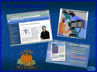 My Role Within TM GTRBF OCT 31-NOV 2 