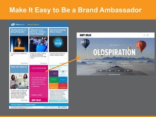 Make It Easy to Be a Brand Ambassador
 