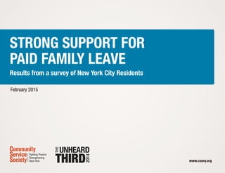 Strong Support for
Paid Family Leave
Results from a survey of New York City Residents
www.cssny.org
February 2015
 