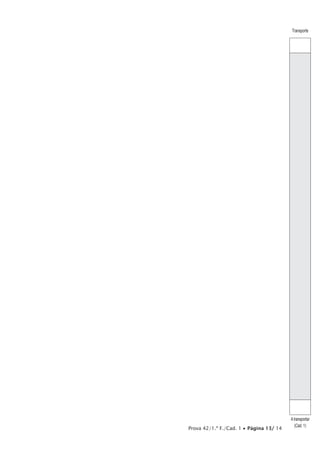 Prova 42/1.ª F./Cad. 1 • Página 13/ 14
Transporte
Atransportar
(Cad. 1)
 