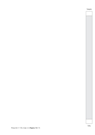 Transporte
TOTAL
Prova 62/1.ª Ch./Cad. 2 • Página 14/ 15
 
