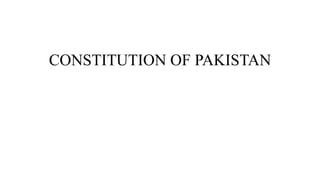 CONSTITUTION OF PAKISTAN
 