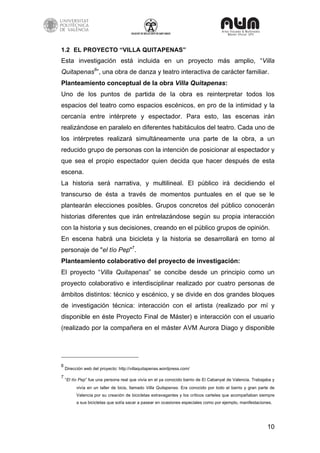 1.2 EL PROYECTO “VILLA QUITAPENAS”
Esta investigación está incluida en un proyecto más amplio, “Villa
Quitapenas6”, una ob...