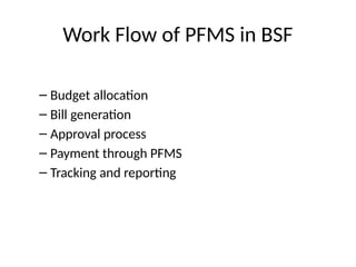Pfms Process Flow PFMS in the BORDER SECURITY FORCE CCS.pptx