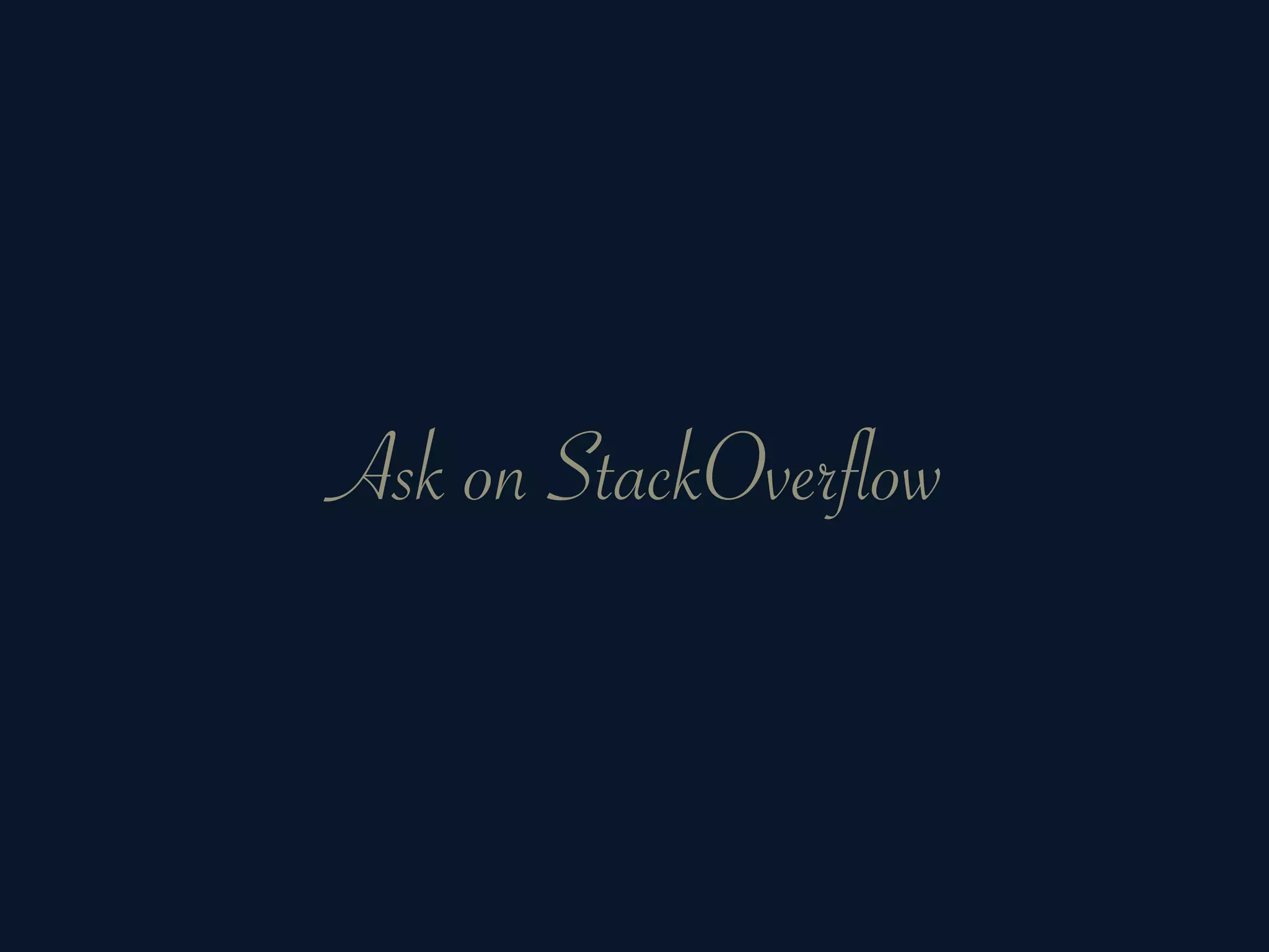 Ask on StackOverflow
 