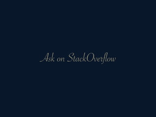 Ask on StackOverflow
 
