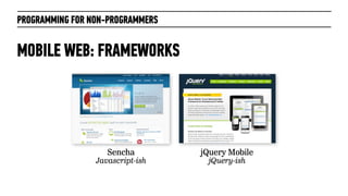 PROGRAMMING FOR NON-PROGRAMMERS


CONTENT MANAGEMENT SYSTEMS (CMS)
 