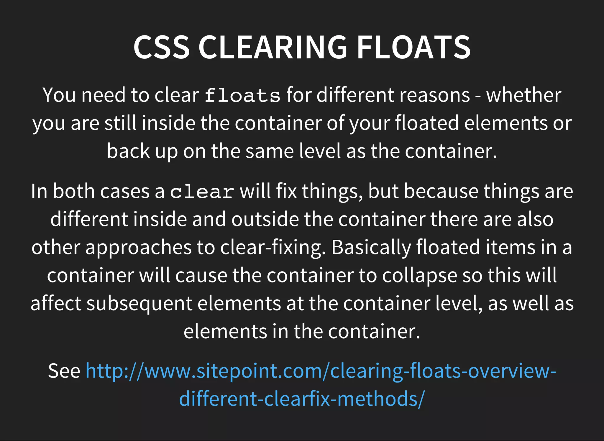 CSS HTML5 TAGS LAYOUT
Open up the folder named web-page-h5and open the
lesson.htmlfile in your browser.
This page layout does not use floatsbut doesn't use
Flexbox either. It is a single column layout with a 'sticky
footer'.
It uses HTML5 semantic tags which can be styled directly.
 