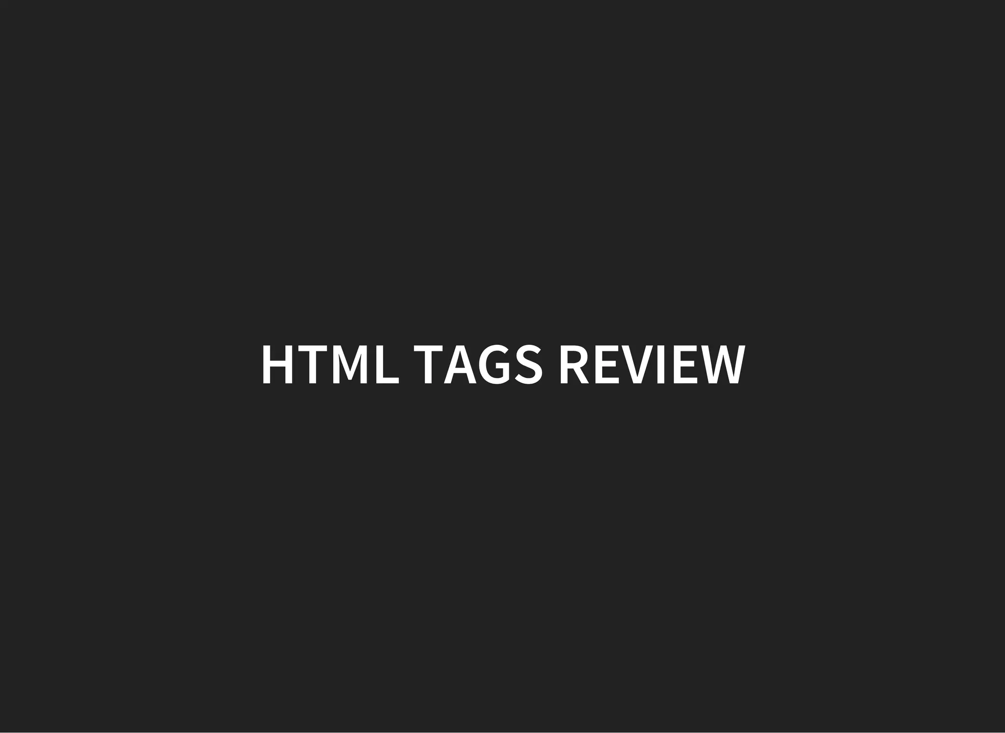 HTML SYNTAX
creates structured documents from page 'parts'
(headings, paragraphs, lists, links, footer etc)
is written in the form of HTML elements consisting of tags
elements either have opening and closing tags: <p></p>
or are 'empty', they have no closing tag: <img>
 