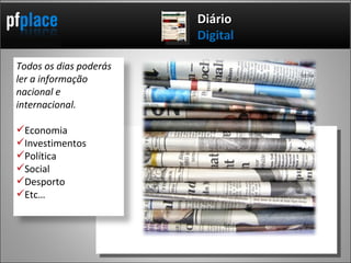 Diário   Digital Todos os dias poderás ler a informação nacional e internacional. Economia Investimentos Política Social Desporto Etc… 