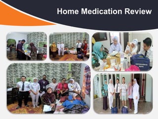 40
Home Medication Review
 