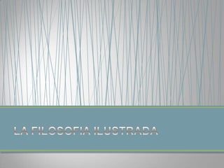 LA FILOSOFIA ILUSTRADA