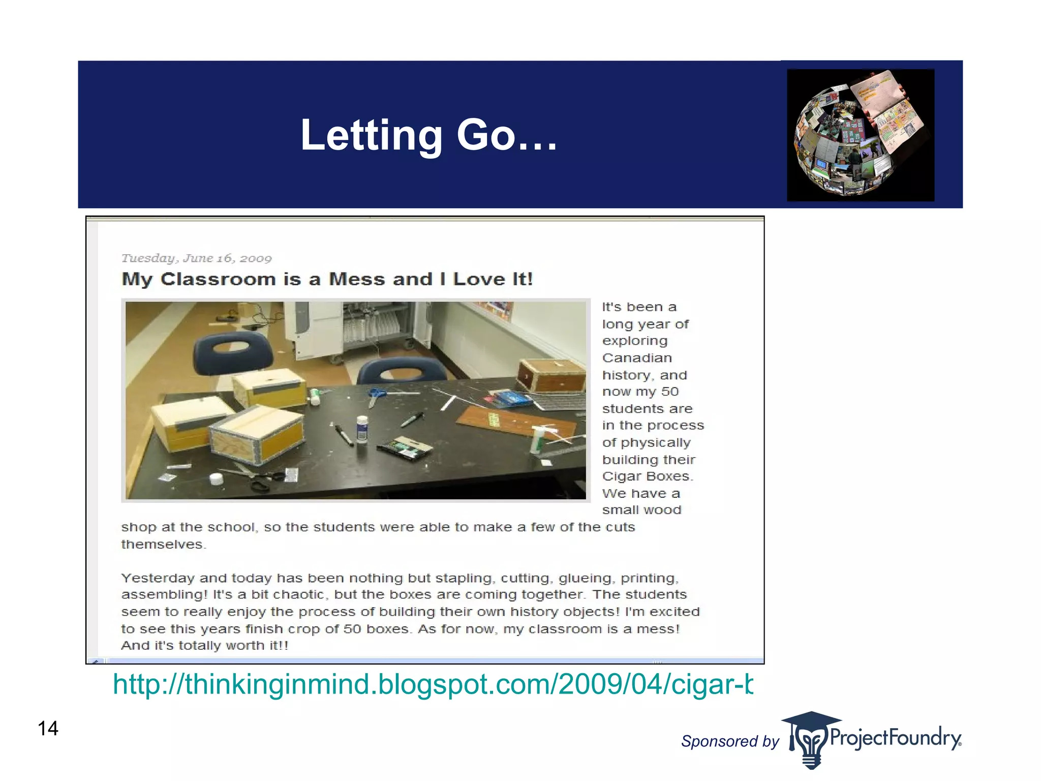 Letting Go… http://thinkinginmind.blogspot.com/2009/04/cigar-box-project.html   