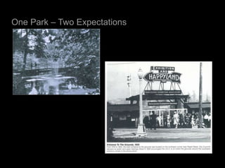 One Park – Two Expectations
HASTINGS PARK
PRESENTATION
 
