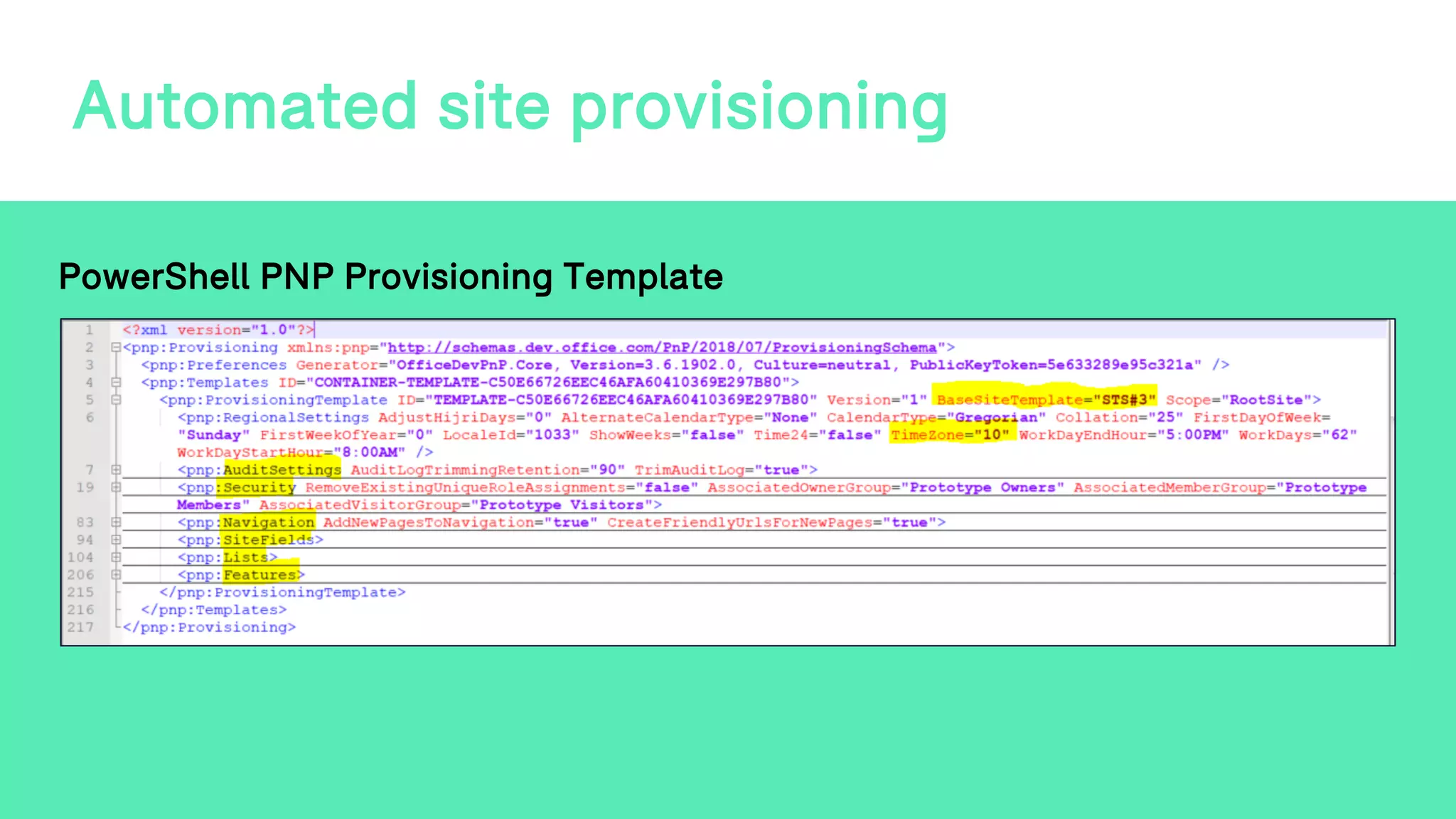Automated site provisioning
PowerShell PNP Provisioning Template
 
