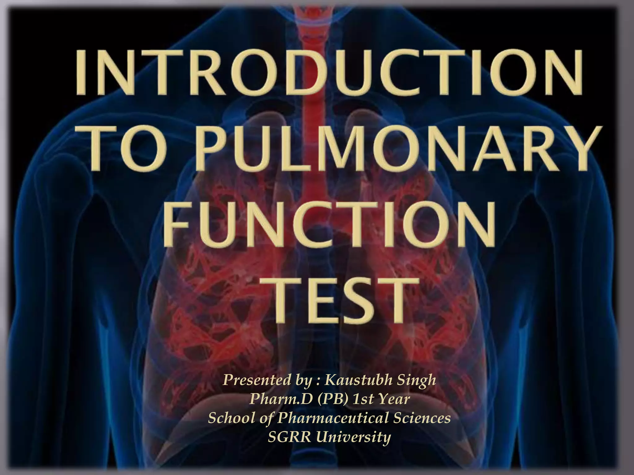Introduction to Pulmonary function test | PPT