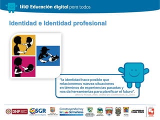 Identidad e Identidad profesional
 