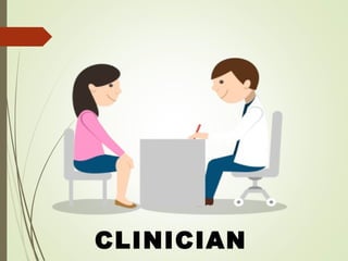 CLINICIAN
 