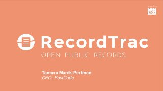 Tamara Manik-Perlman 
CEO, PostCode 
 