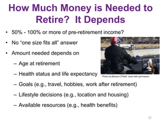 Resources For Making
Retirement Savings Estimates
• Ballpark Estimate (ASEC/Choose to save)
– http://www.choosetosave.org/...