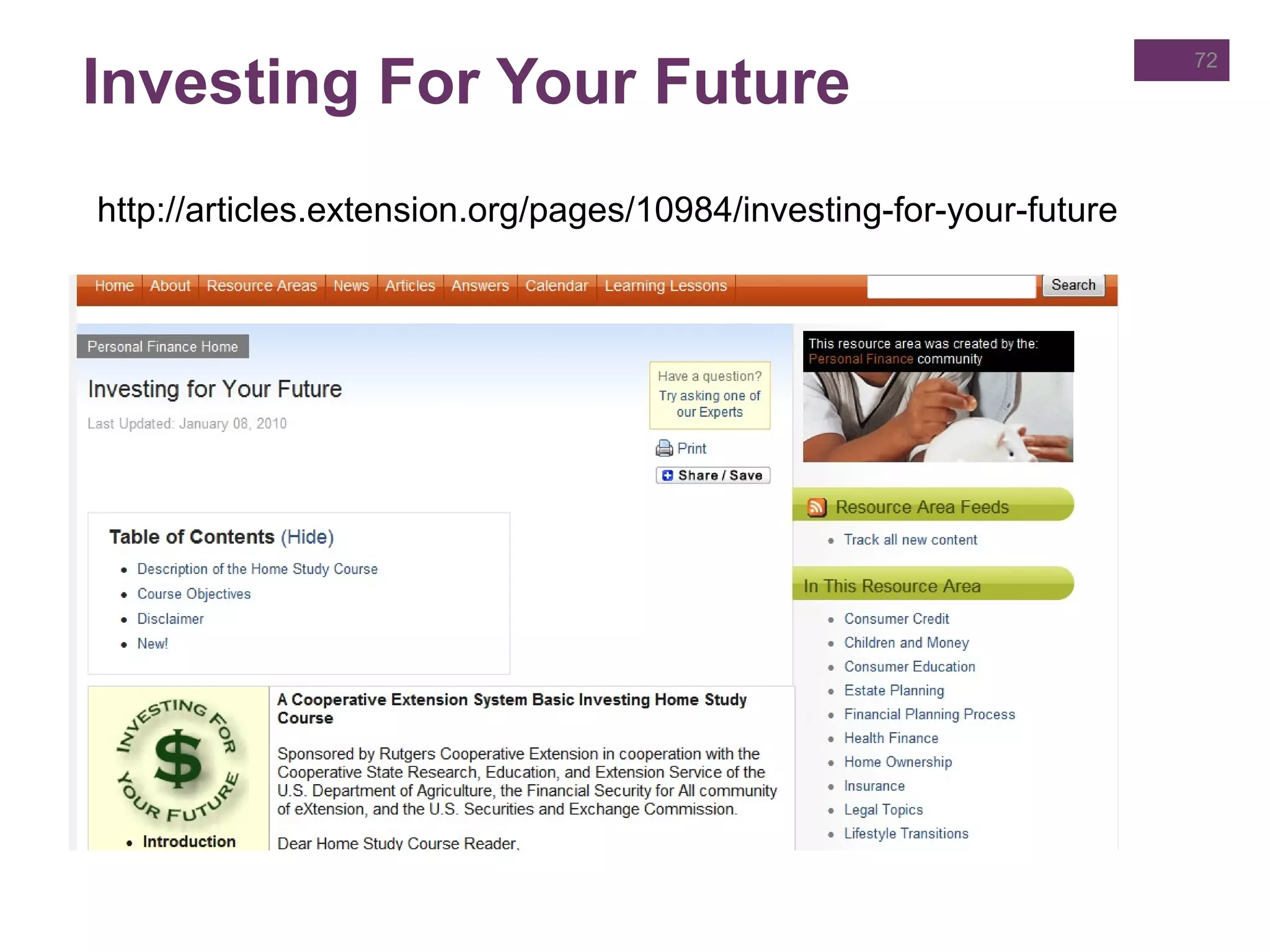 Investing For Your Future
72
http://articles.extension.org/pages/10984/investing-for-your-future
 