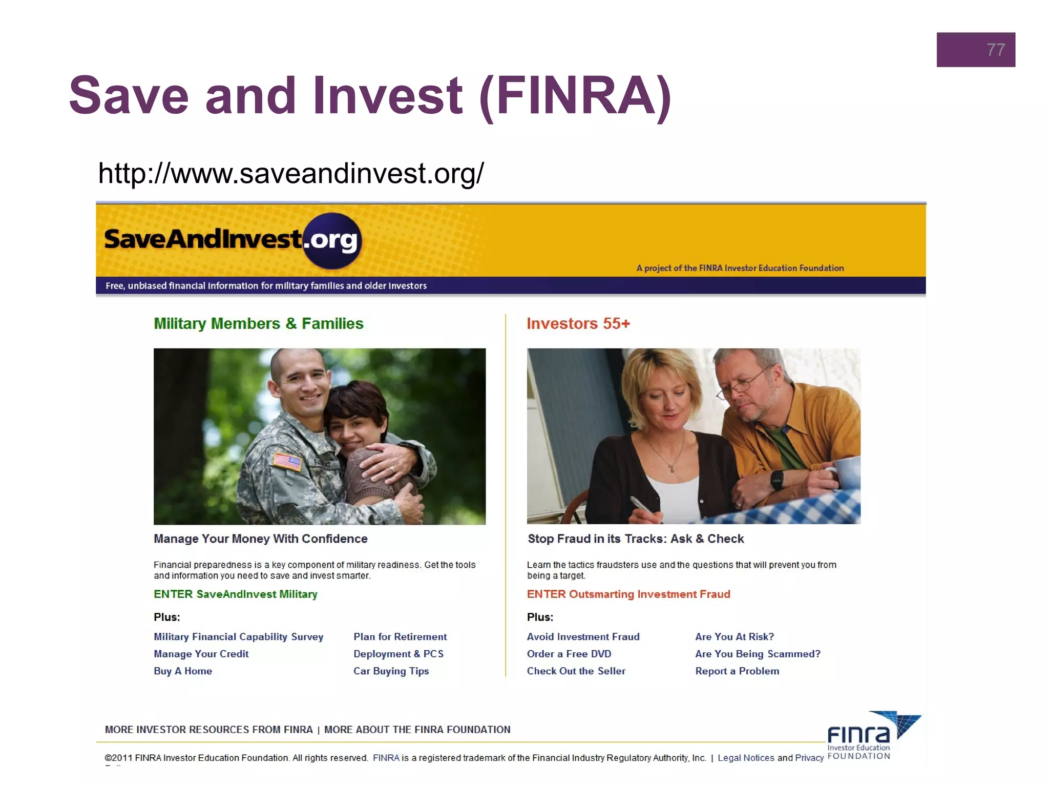 Save and Invest (FINRA)
http://www.saveandinvest.org/
77
 