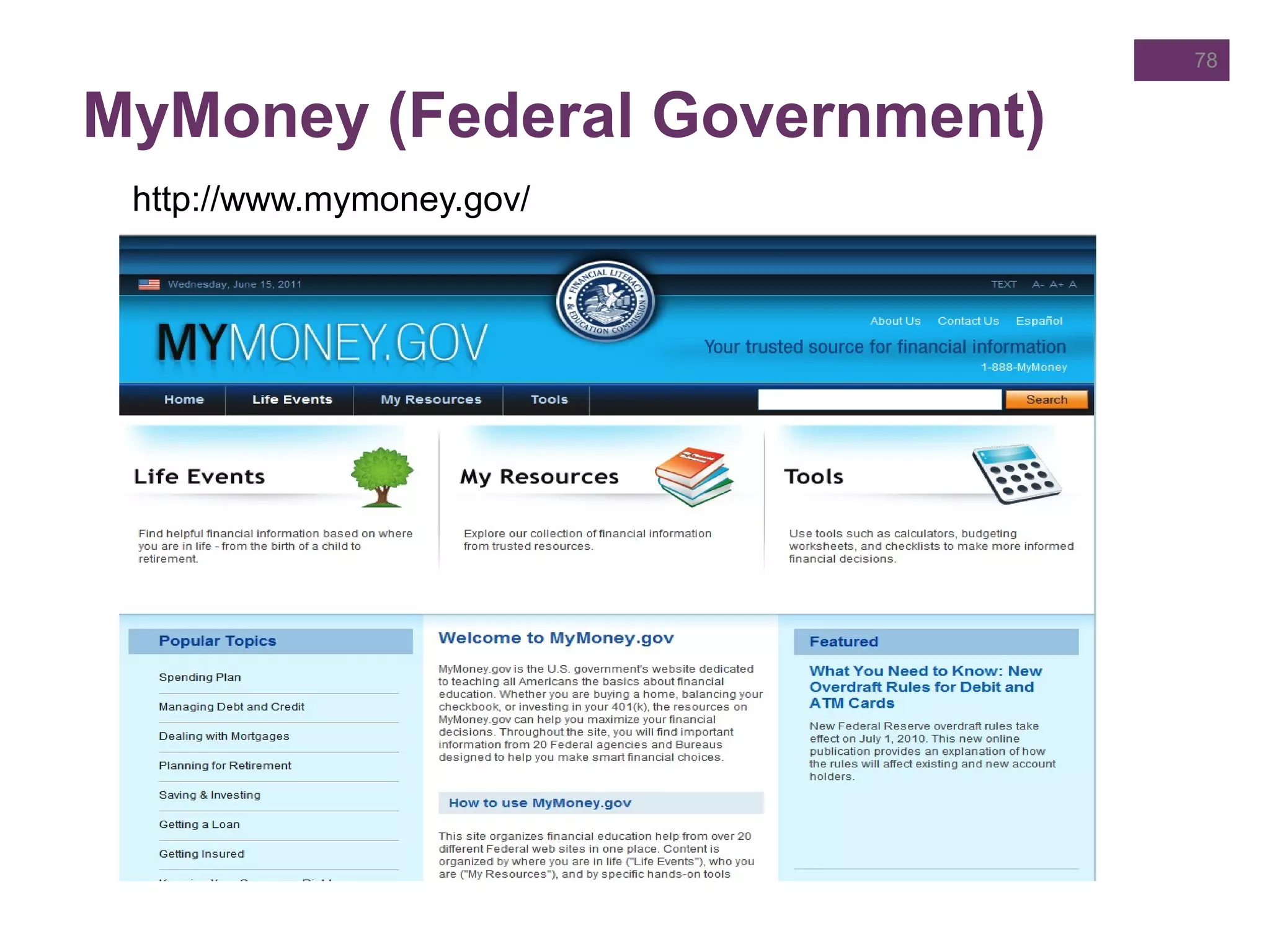 MyMoney (Federal Government)
http://www.mymoney.gov/
78
 