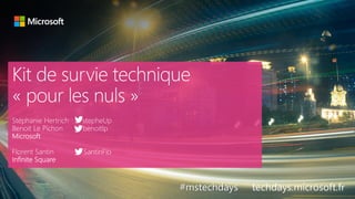 tech.days 2015#mstechdaysSESSION
#mstechdays techdays.microsoft.fr
 