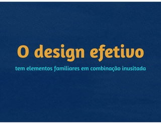 SÓ É BONITO O QUE
É (QUASE) FAMILIAR
O QUE NÃO COMPARTILHA ELEMENTOS
COM SEU PÚBLICO SE TORNA HERMÉTICO
E DIFÍCIL DE SER APRECIADO.
O QUE É FAMILIAR DEMAIS NÃO TRAZ
NOVIDADES NEM PORTA INFORMAÇÃO,
NÃO CAUSA INTERESSE.
 