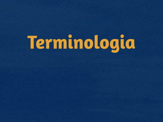 Terminologia
 