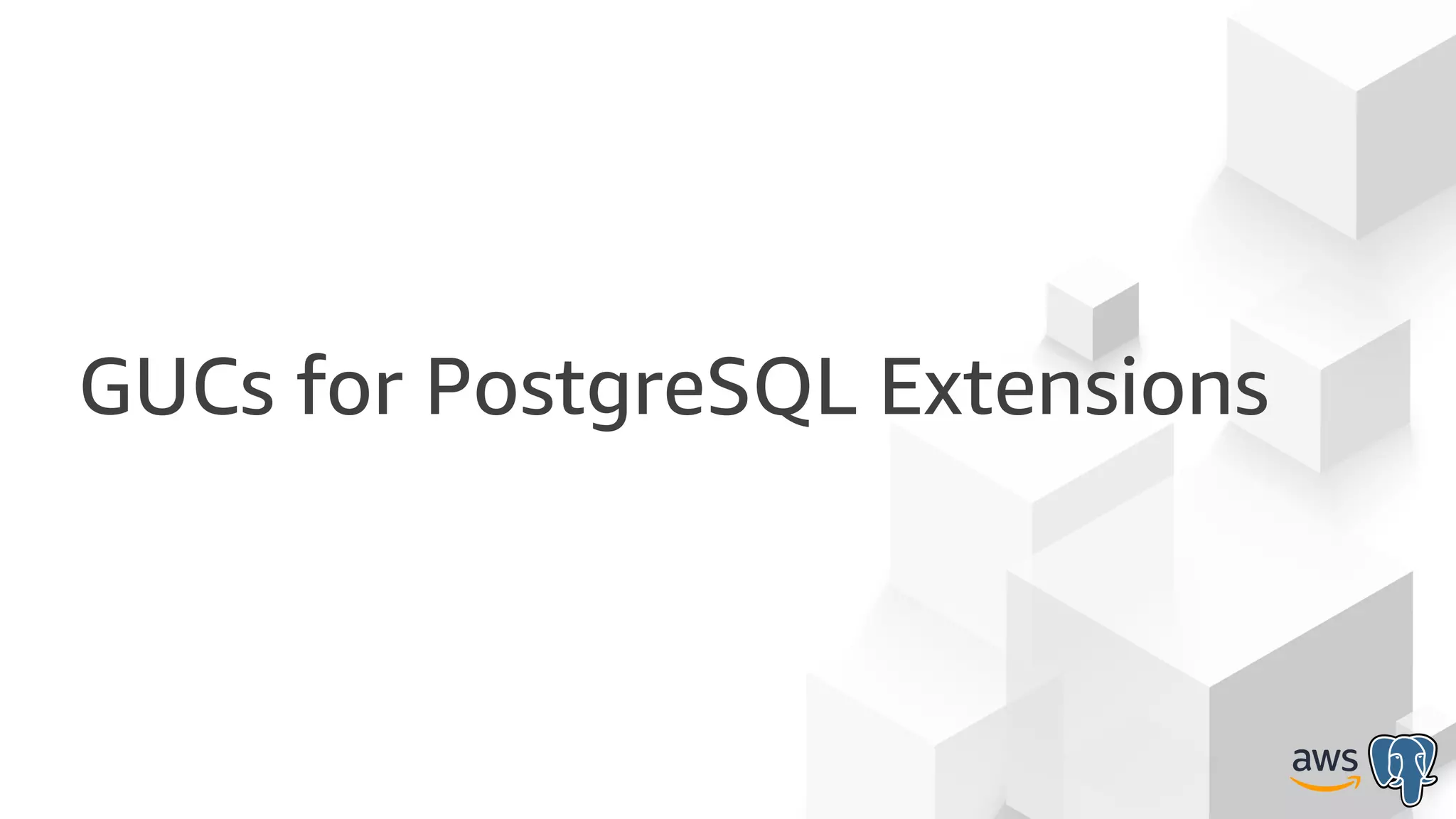 GUCs for PostgreSQL Extensions
 